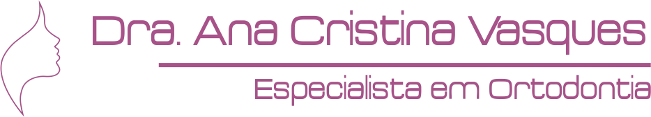 Dra. Ana Cristina Vasques · Ortodontia